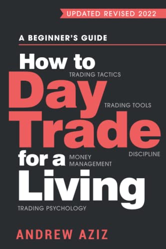 1. How to Day Trade for a Living by Andrew Aziz