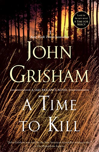 A Time to Kill: A Novel (Jake Brigance Book 1)